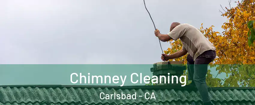 Chimney Cleaning Carlsbad - CA